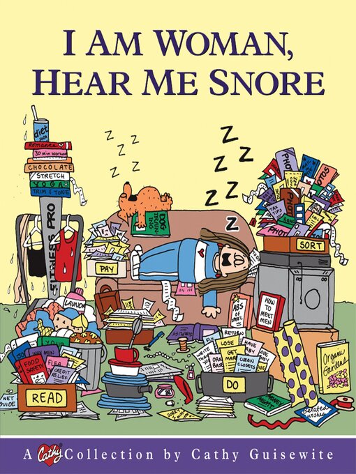 Title details for I Am Woman, Hear Me Snore by Cathy Guisewite - Available